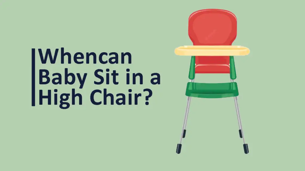 When can baby site in a high chair