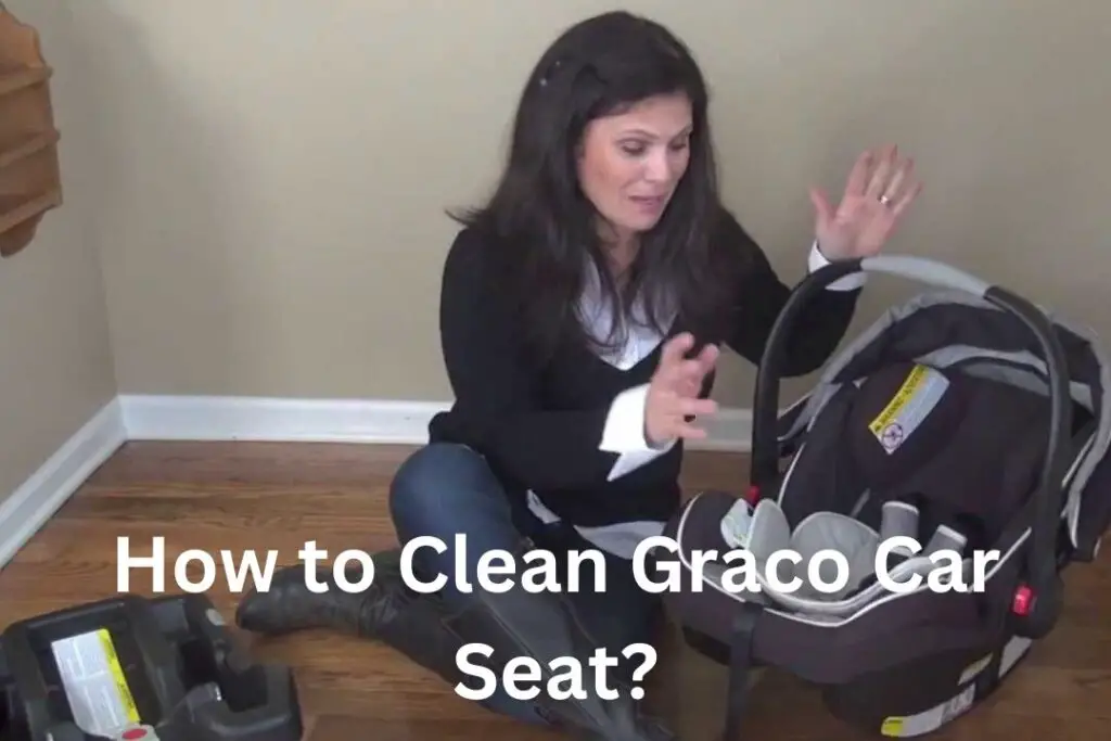 How to Clean Graco Car Seat