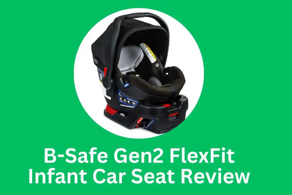 B-Safe Gen2 FlexFit Infant Car Seat Review